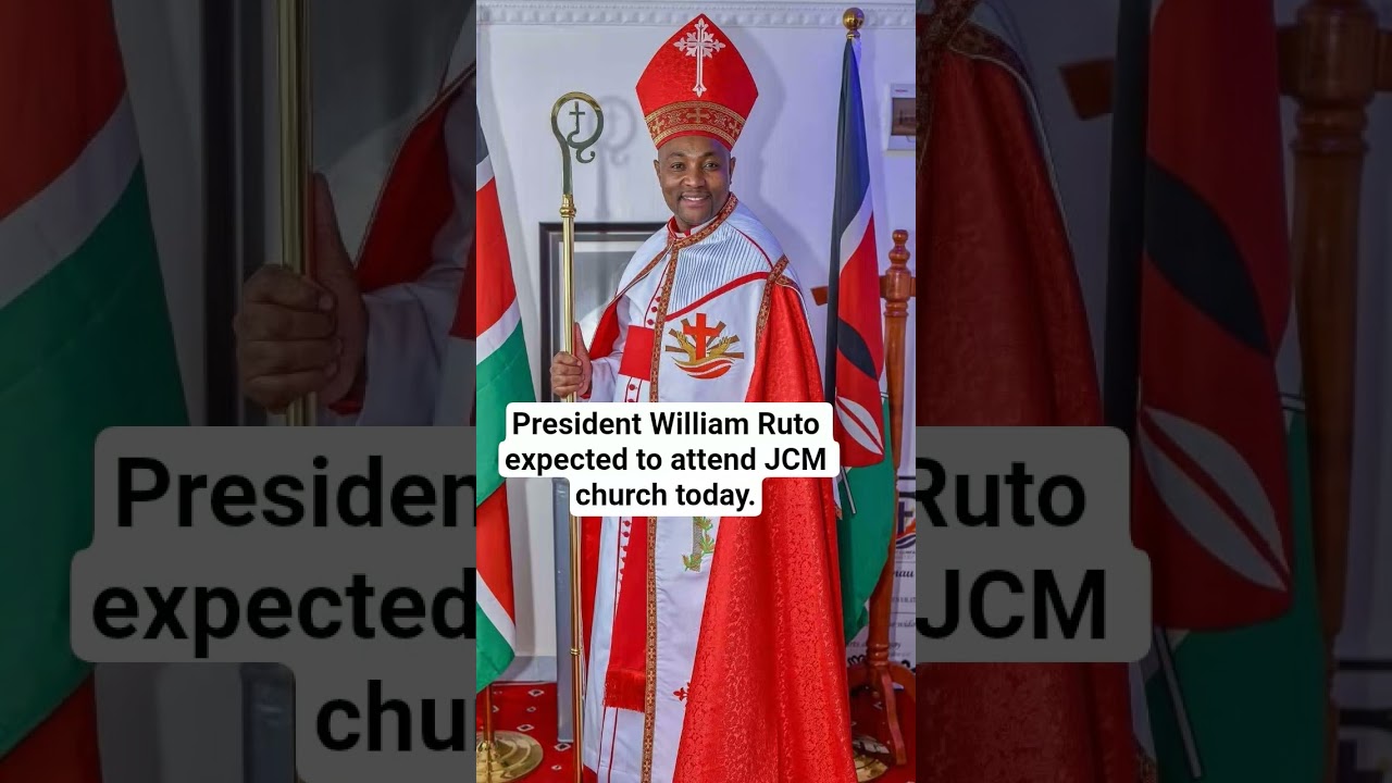 President William Ruto expected to attend JCM Church led by Bishop Ben today.