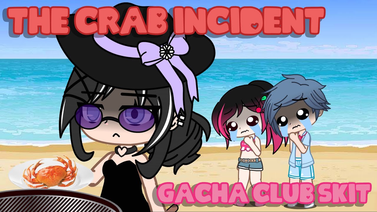 ~// The Crab Incident // Gacha Club Skit // iCherry //~