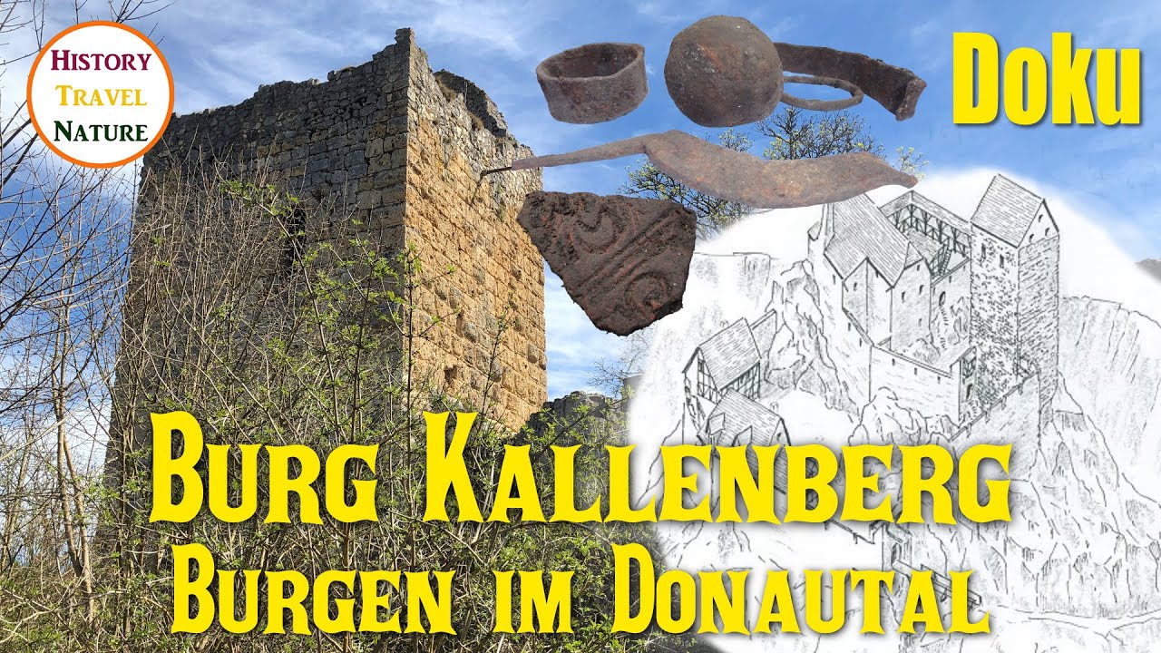 Rätselhafte Zerstörung | Burg Kallenberg | Burgen im Donautal | Archäologie | Burgen Deutschland