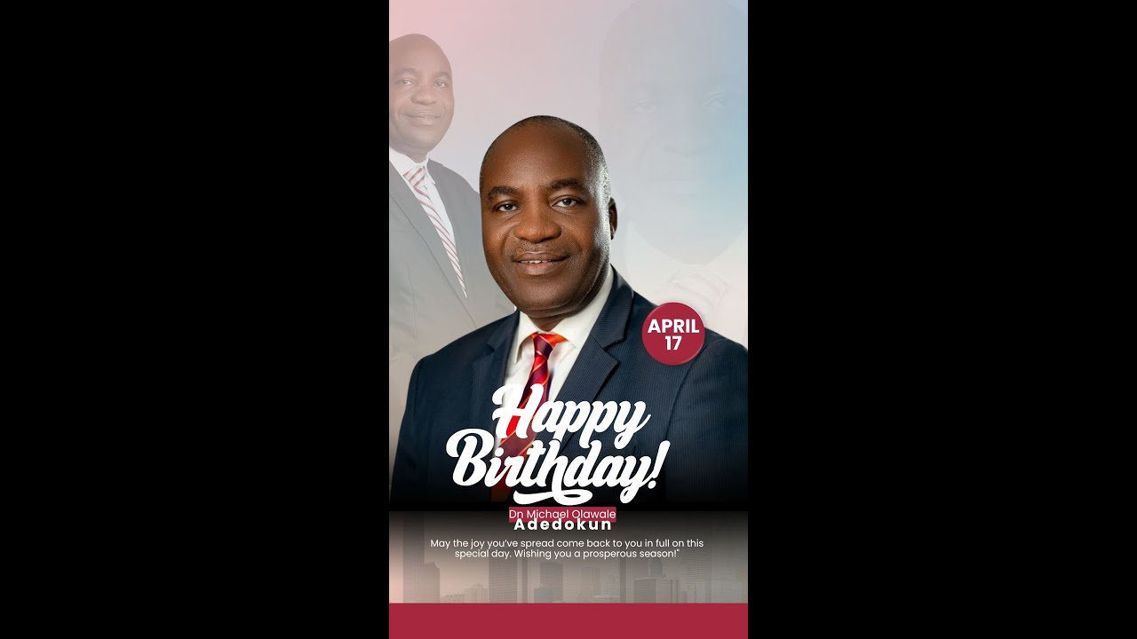 Happy birthday to Dn Wale Adedokun