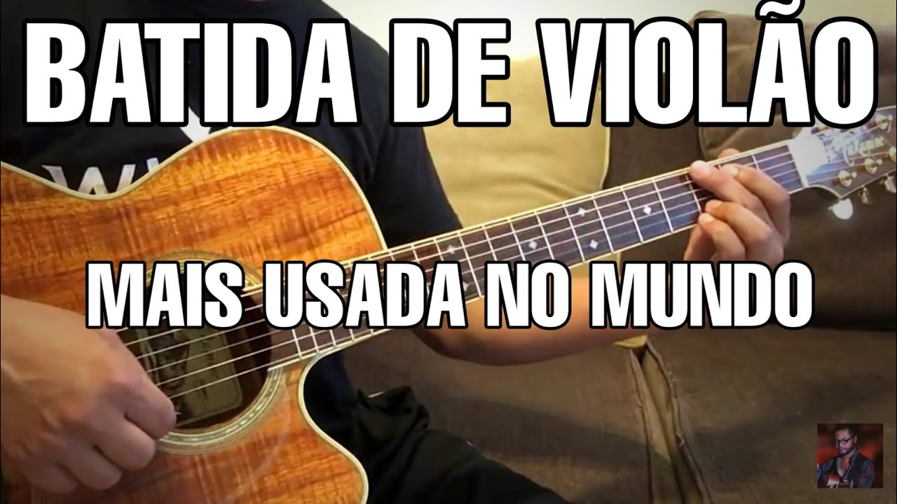 Ritmo/Batida de Violão | Mais Usada no Mundo | Aulas de Violão