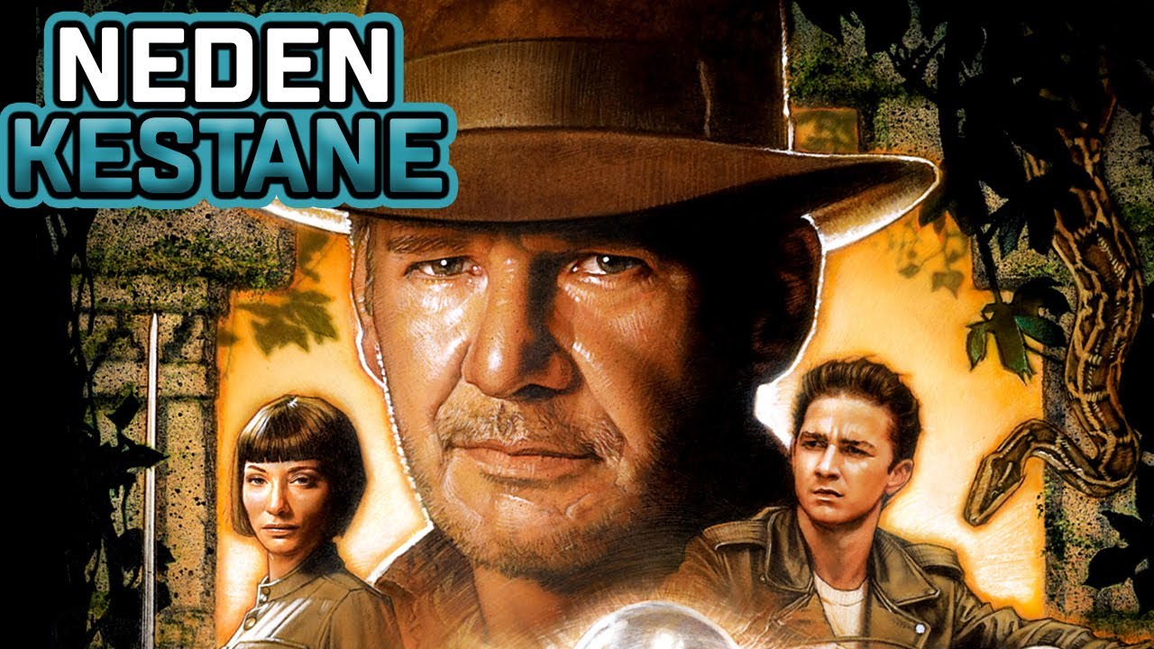 Indiana Jones ve Kristal Kafatası Krallığı NEDEN KESTANE?