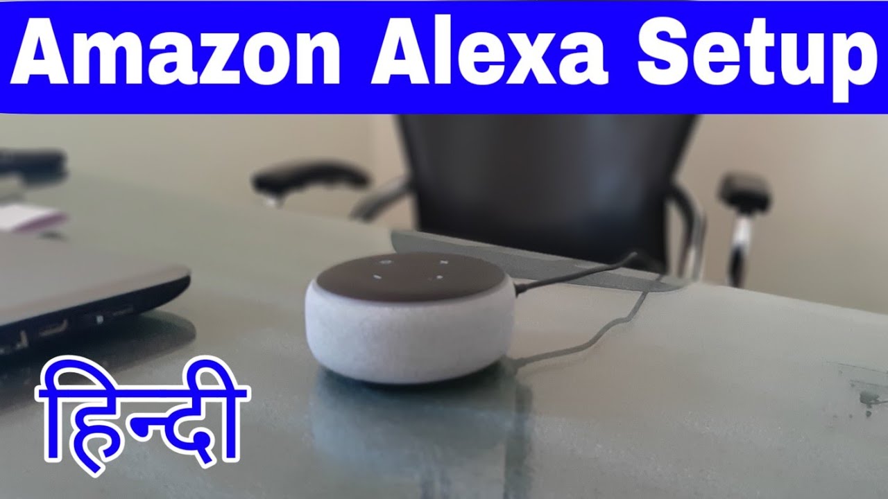 Amazon Echo Dot 3rd Gen Setup In hindi | Alexa Setup In hindi Alexa 3rd Gen Use In Hindi Full video