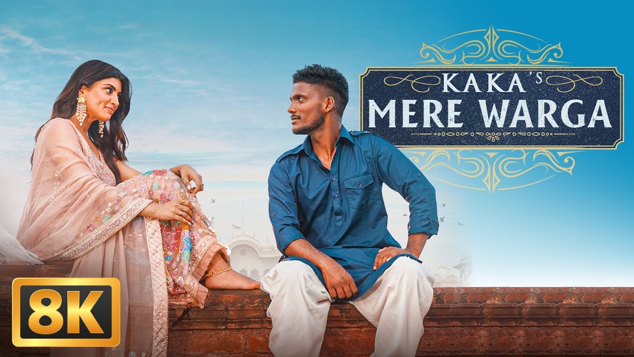 KAKA : MERE WARGA (8K Video) Sukh-E | Akanksha Puri Latest Punjabi Hit Song | Love Song | New Song