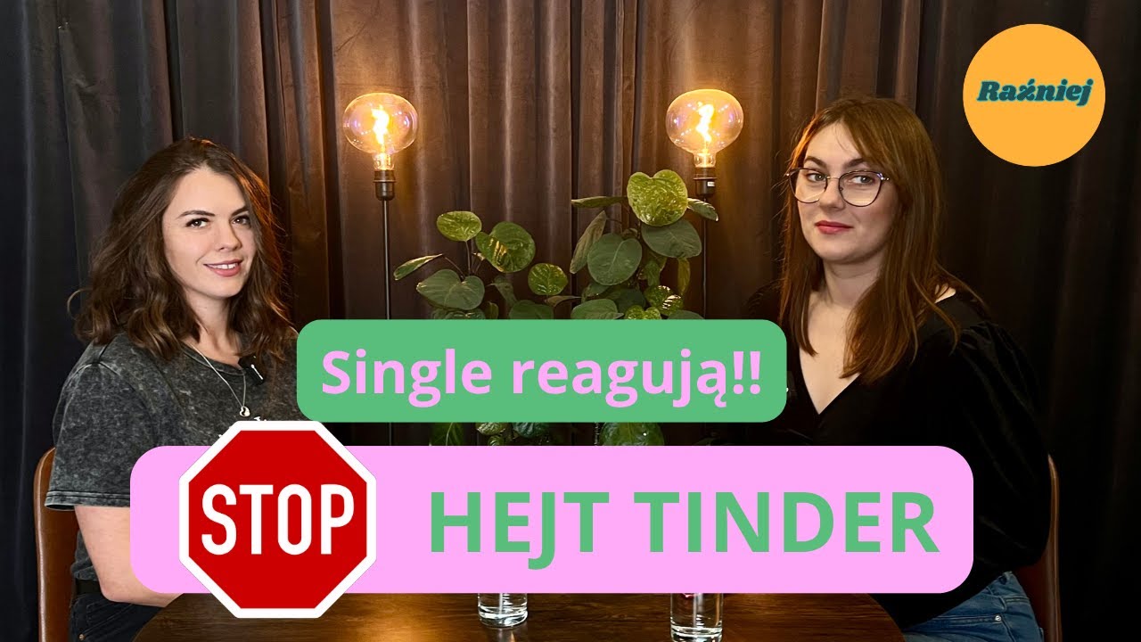 #32 Raźniej / Znowu o Tinderze, ale tym razem ciekawiej