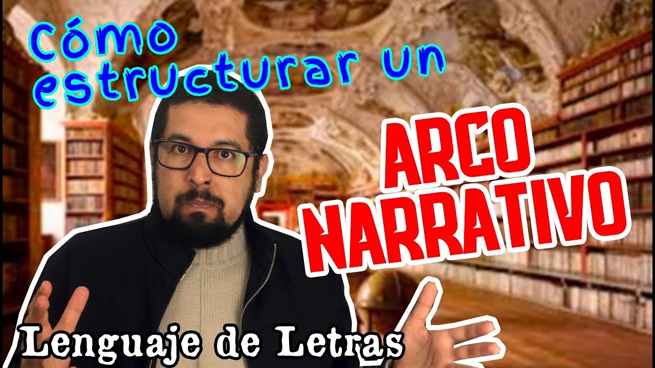 📝💯APRENDE A CONSTRUIR UN ARCO NARRATIVO - HABLEMOS EN LENGUAJE DE LETRAS🔺🔴