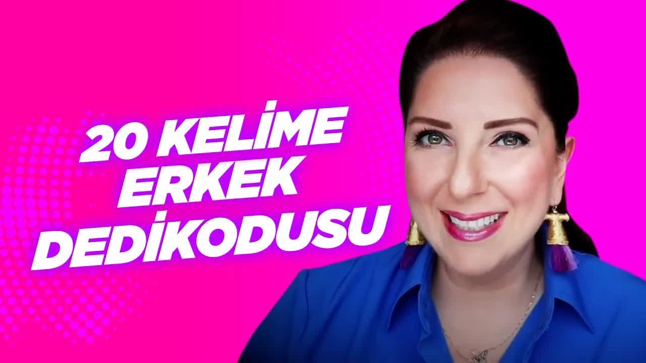 20 Kelimeyle Erkek Dedikodusu