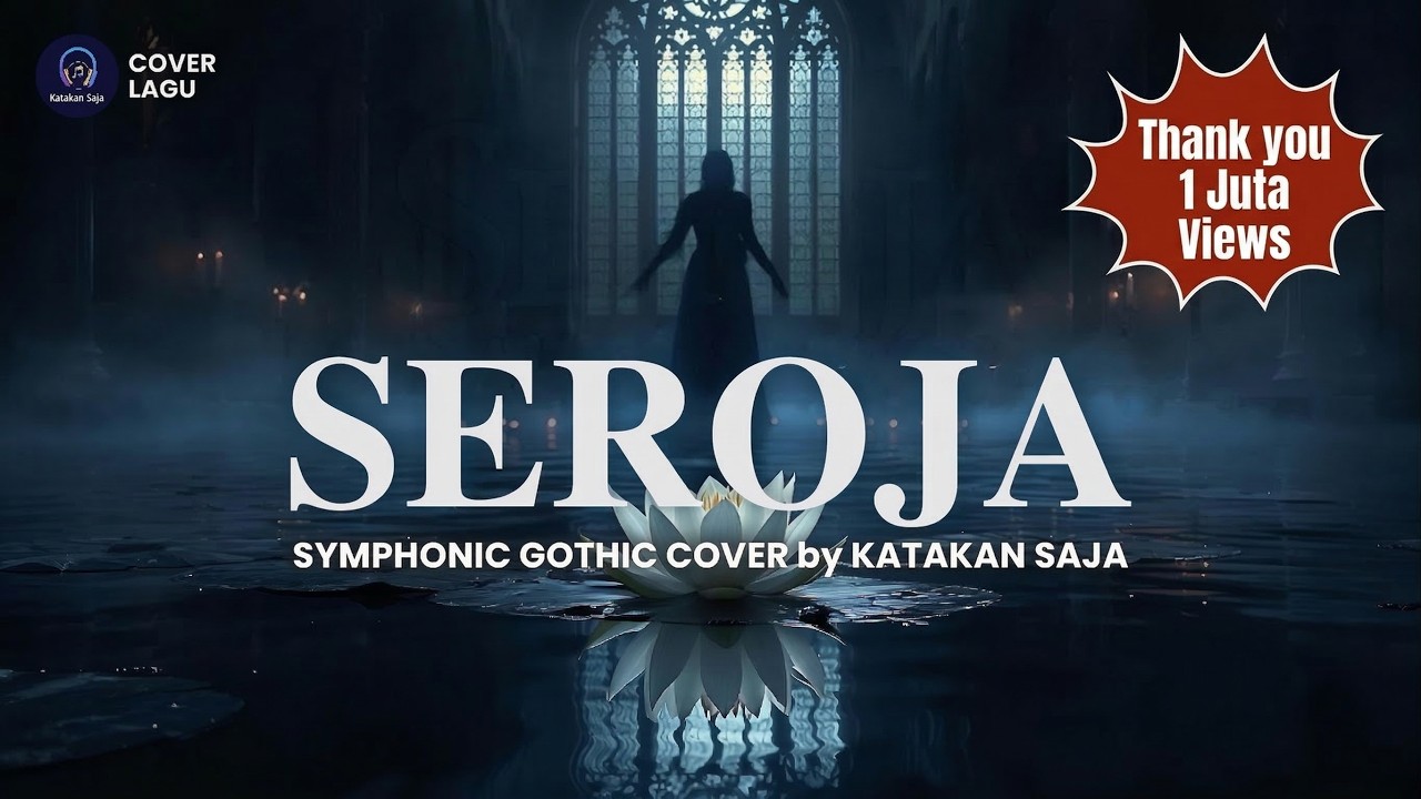 🎵 Seroja – Husein Bawafie | Symphonic Gothic Cover by Katakan Saja