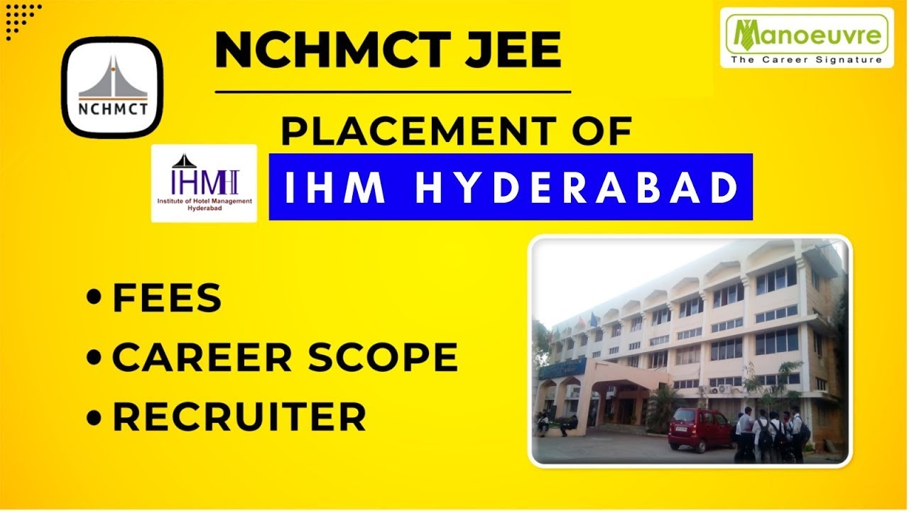 NCHMCT - JEE | Placement Of IHM Hyderabad | IHM Hyderabad Fees? | Career Scope | Recruiter ?..