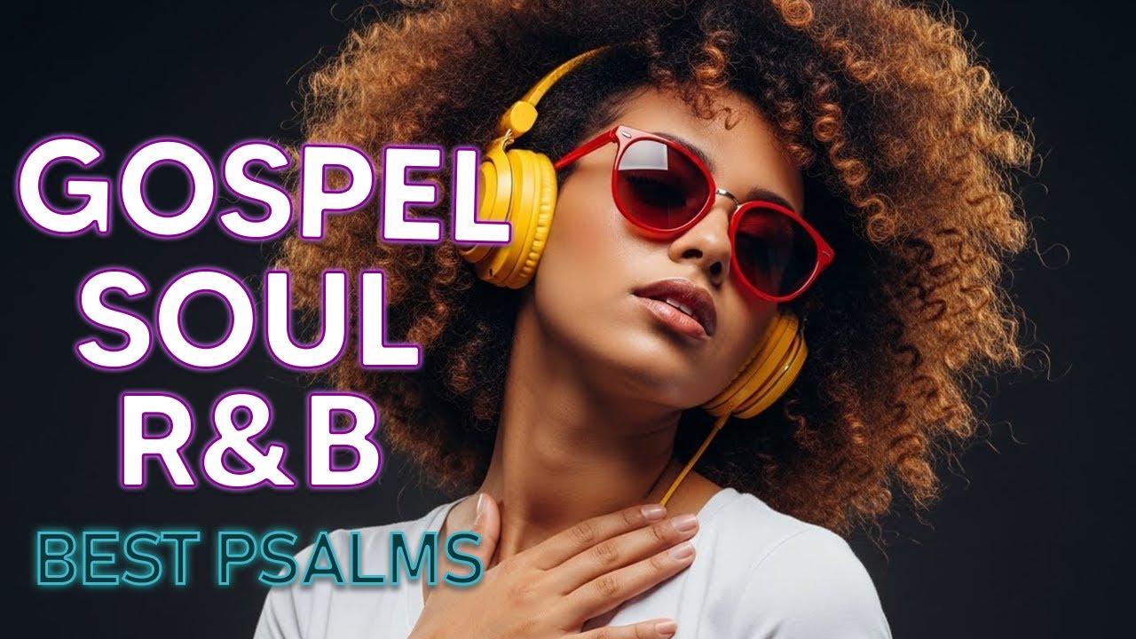 BEST Relaxing Psalms R&B 🎧 Christian Gospel Music for Prayer & Sleep
