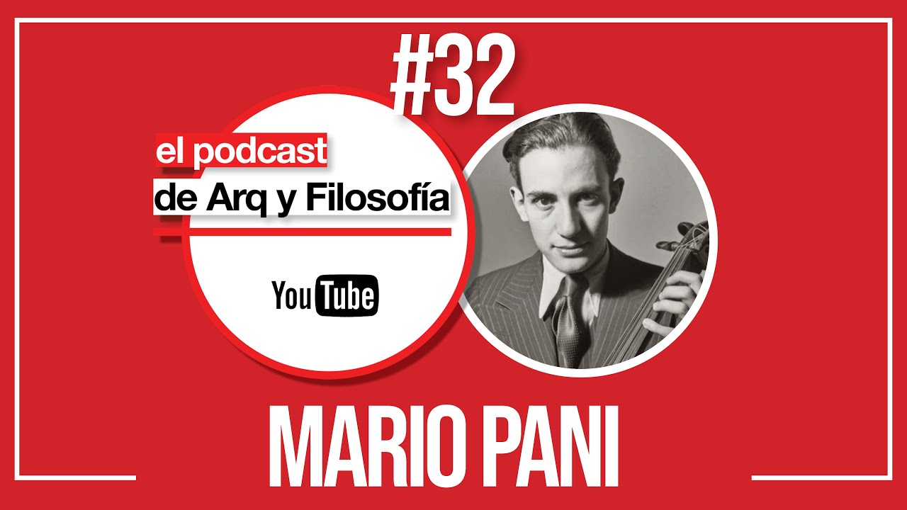 ARQ Y FILOSOFIA #32 - MARIO PANI