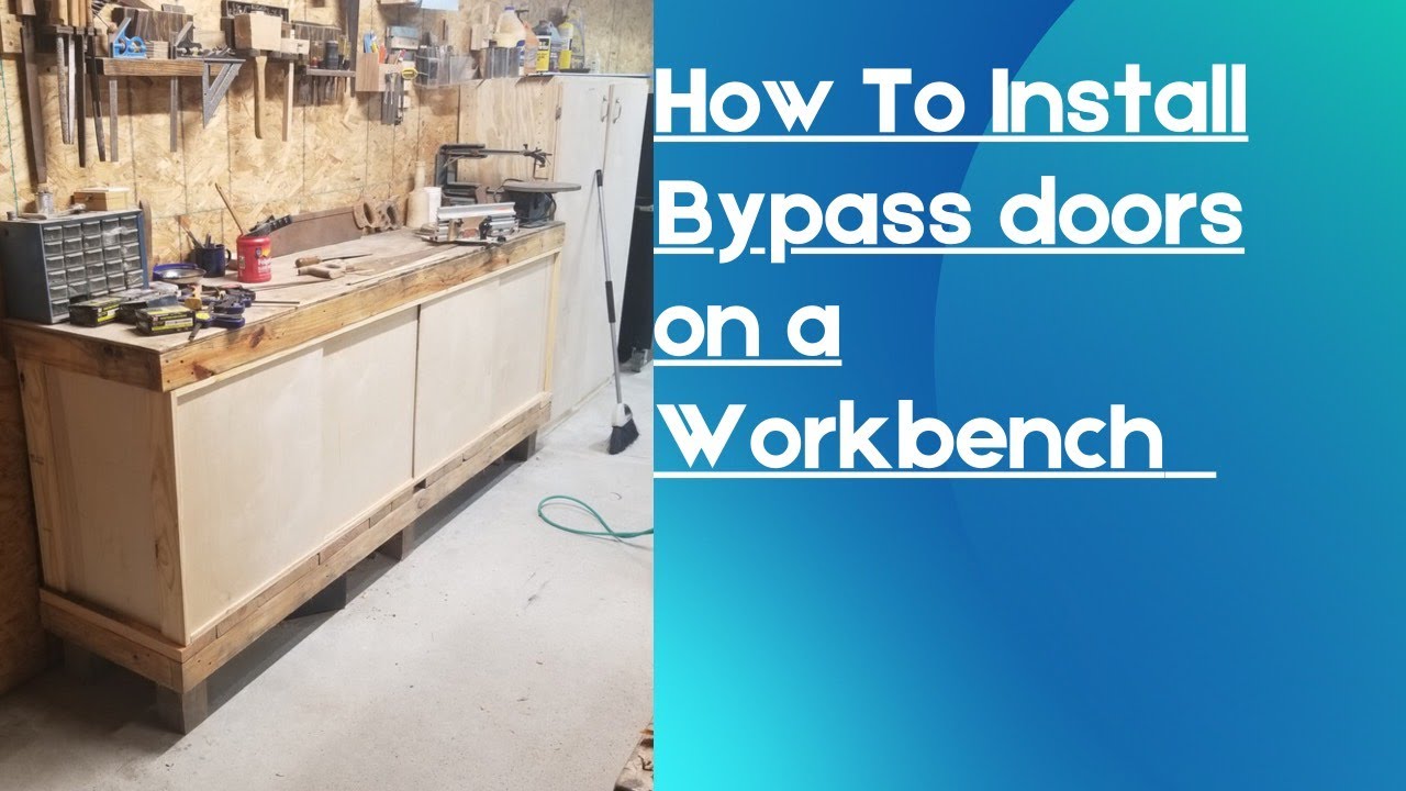 HOW TO INSTALL BYPASS DOORS ON A WORK BENCH