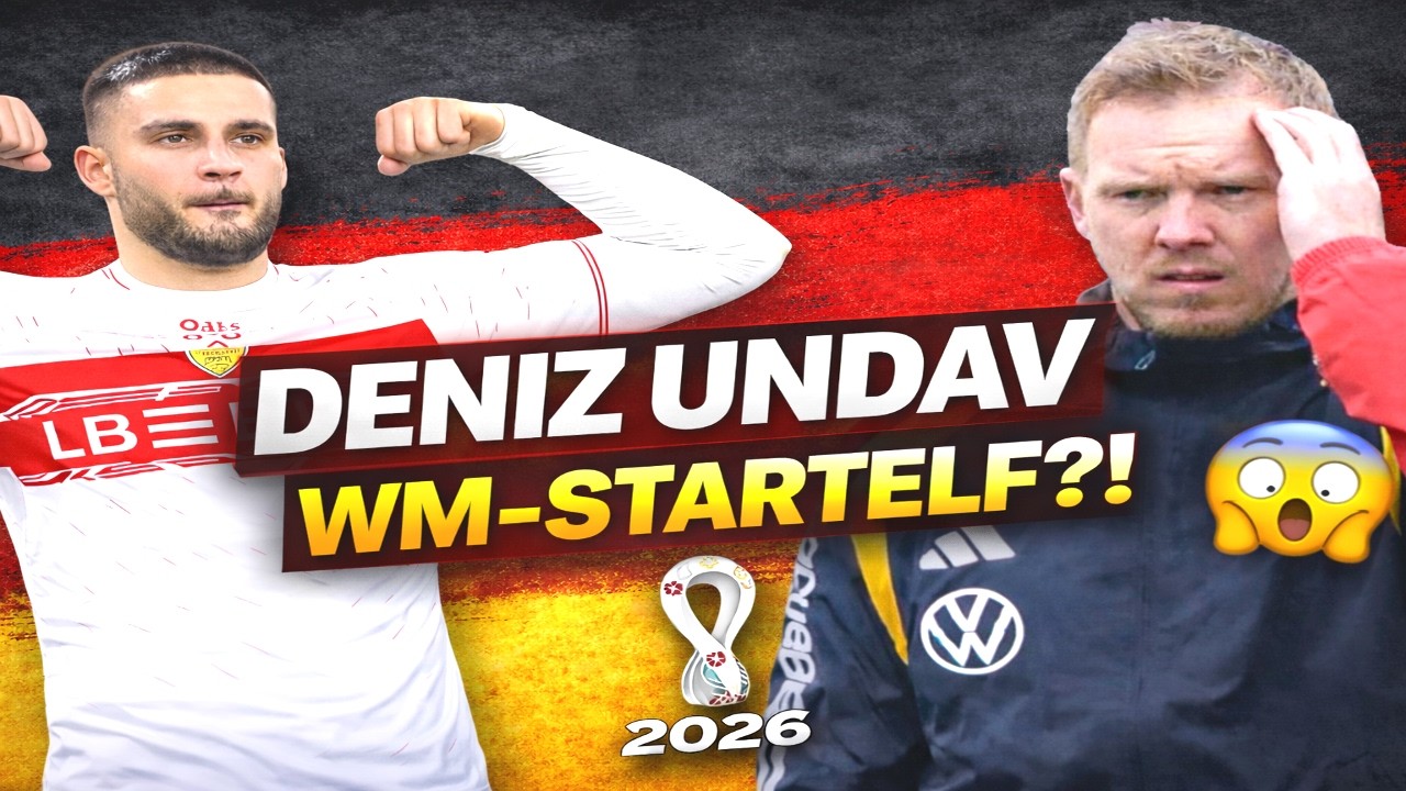 Gehört Deniz Undav in Nagelsmanns Deutschland WM Startelf 2026?! 🇩🇪⚽