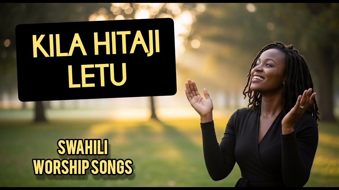 Swahili Gospel Songs| Deep Swahili Worship Songs for Prayer