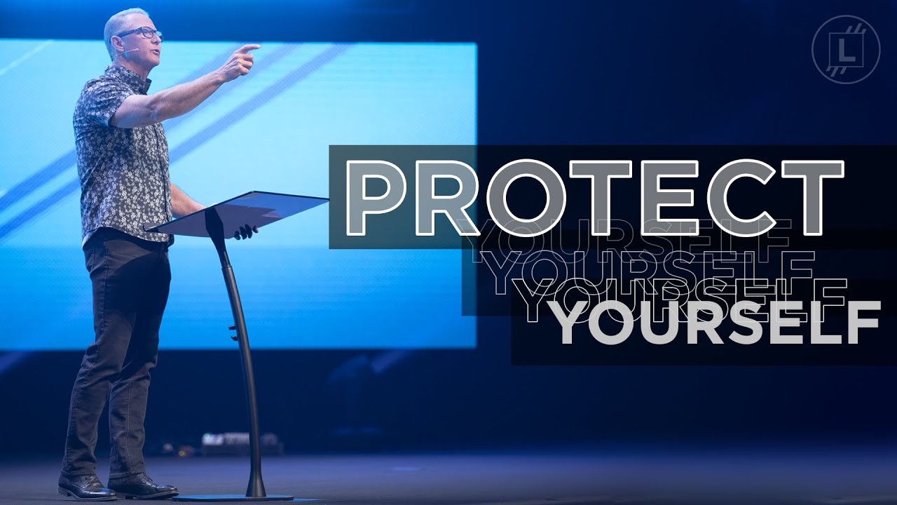 Protect Yourself | Pastor Steve Smothermon