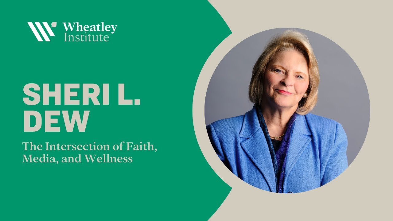 The Intersection of Faith, Media, and Wellness | Sheri L. Dew