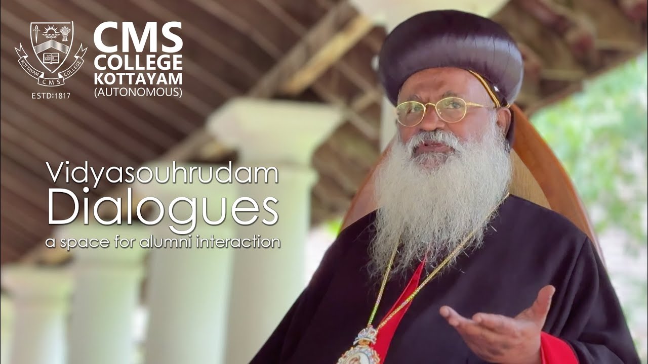 His Holiness Baselios Marthoma Mathews III  |  Vidyasouhrudam Dialogues  |  CMS College Kottayam