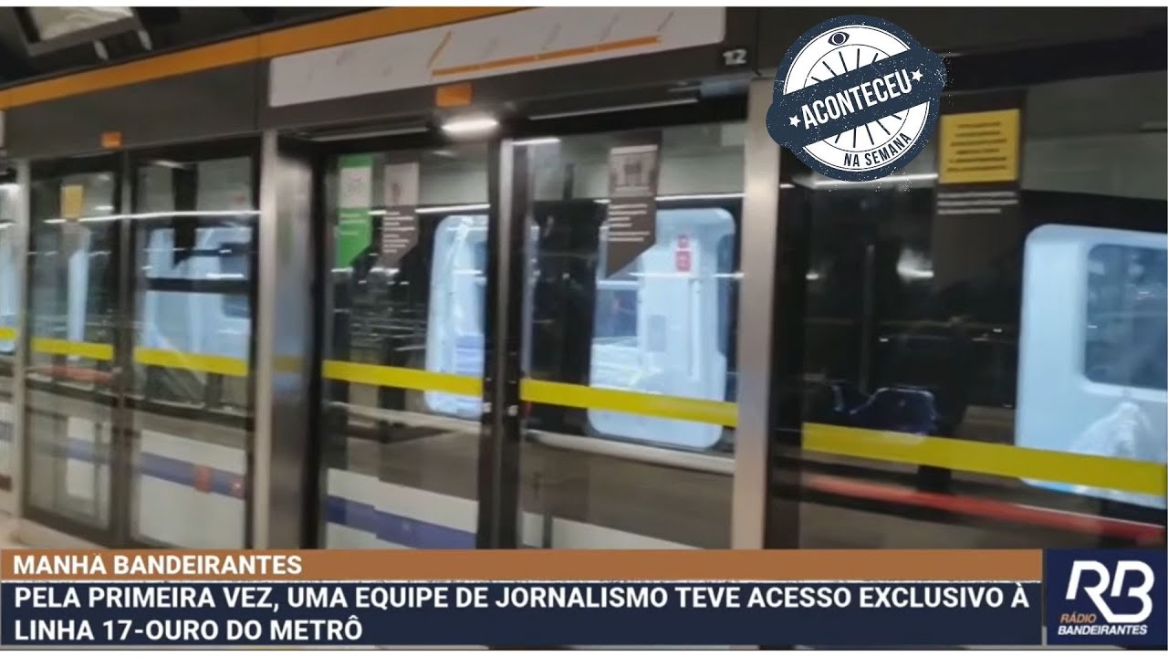 Linha 17-Ouro que conectará o Aeroporto de Congonhas à rede metroferroviária | Aconteceu na Semana