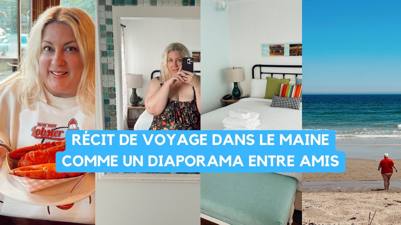 RÉCIT DE VOYAGE DANS LE MAINE COMME UN DIAPORAMA ENTRE AMIS - Vacances à Old Orchard Beach USA