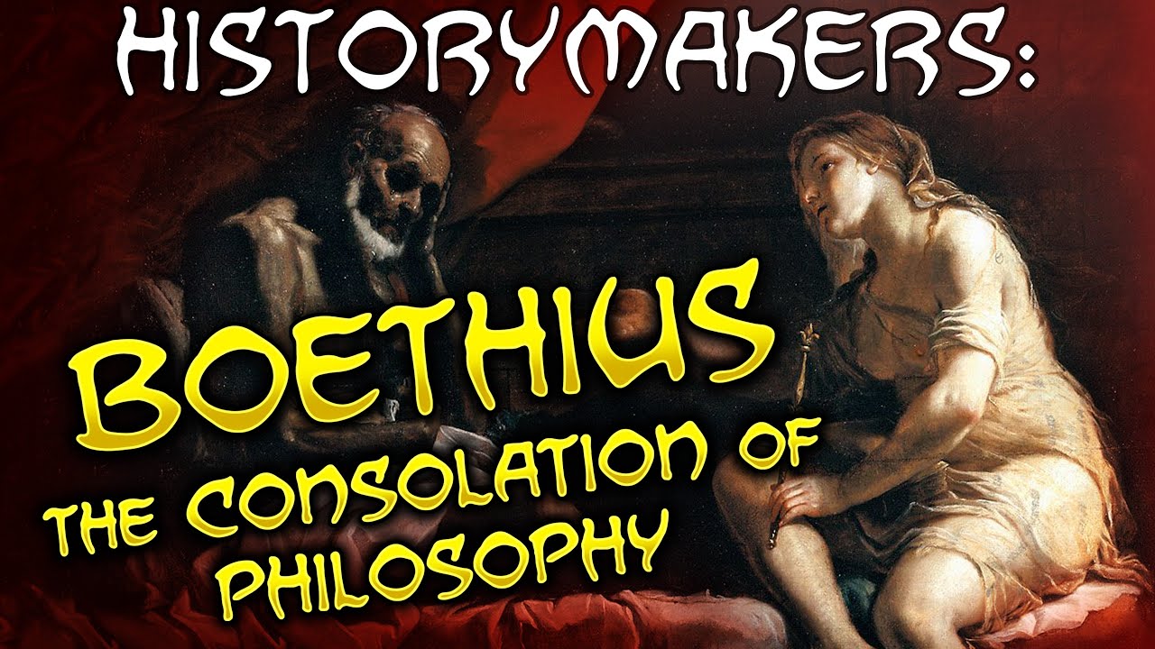History-Makers: Boethius & The Consolation of Philosophy