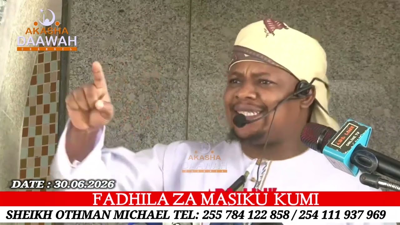 FADHILA ZA MASIKU KUMI | SHEIKH OTHMAN MICHAEL
