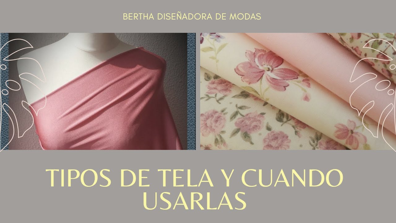 TIPOS DE TELAS Y PARA QUE USARLAS / TYPES OF FABRICS AND WHAT TO USE THEM FOR - CURSO DE COSTURA
