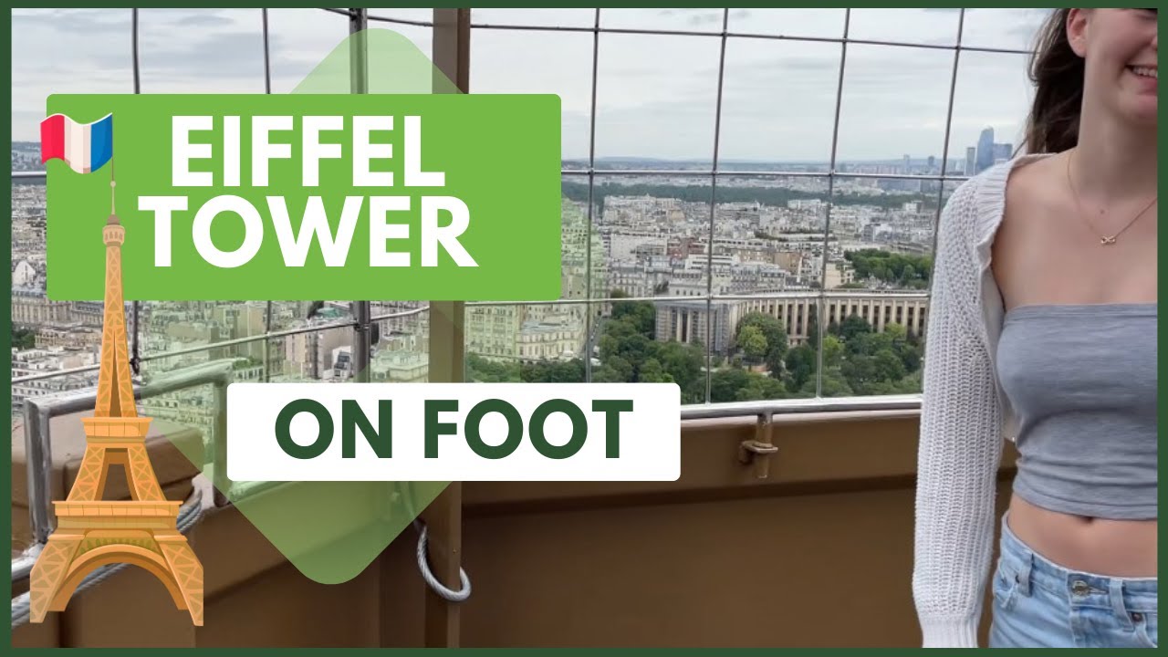 How can you climb the Eiffel Tower on foot in 2024?