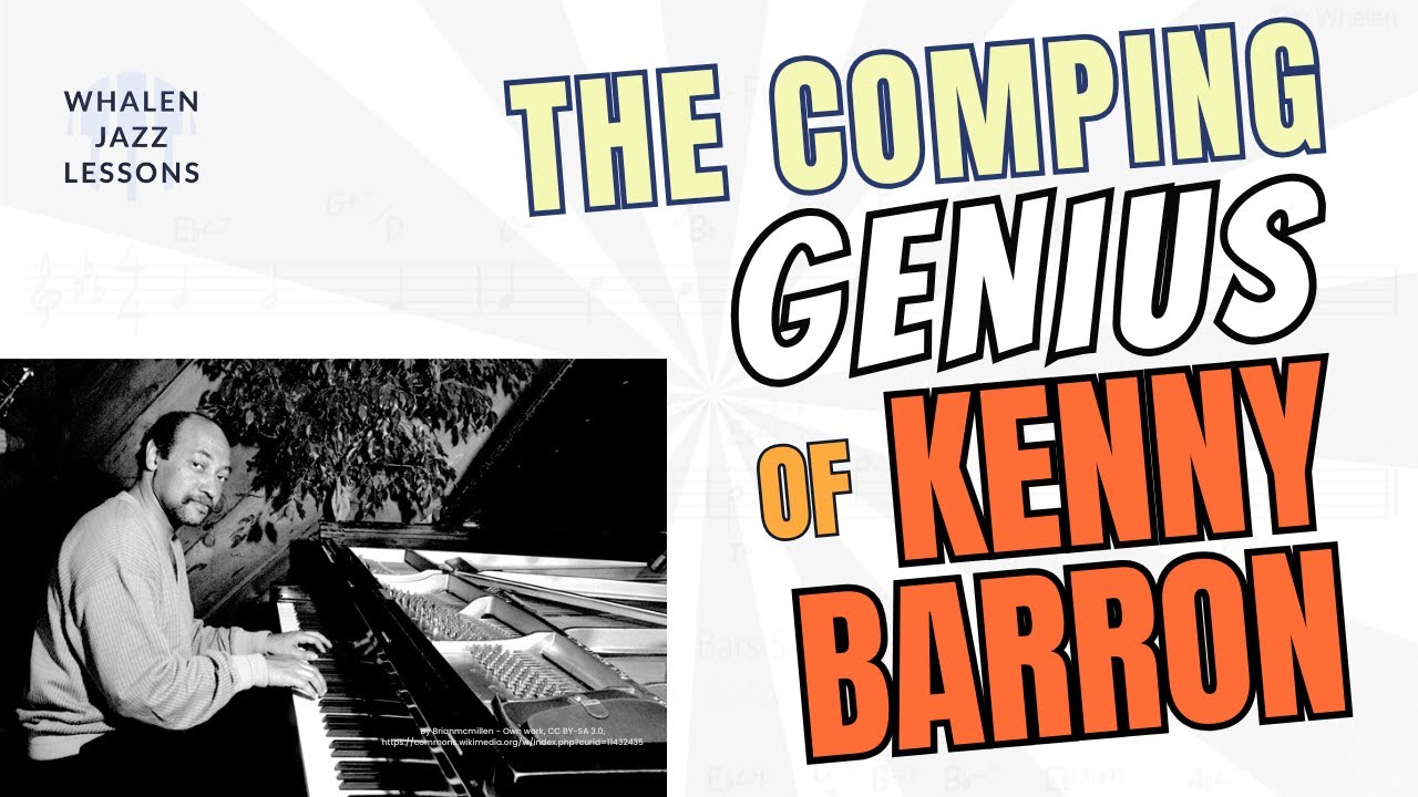 The Comping Genius of Kenny Barron