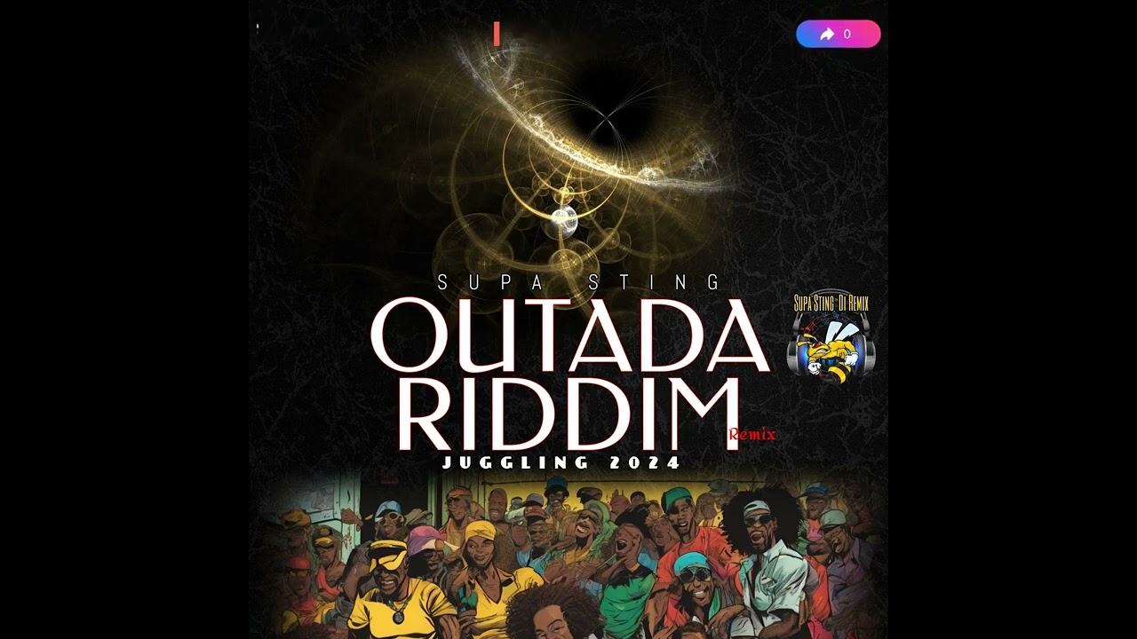 Supa Sting - Outada Riddim (Remix) Juggling 2024
