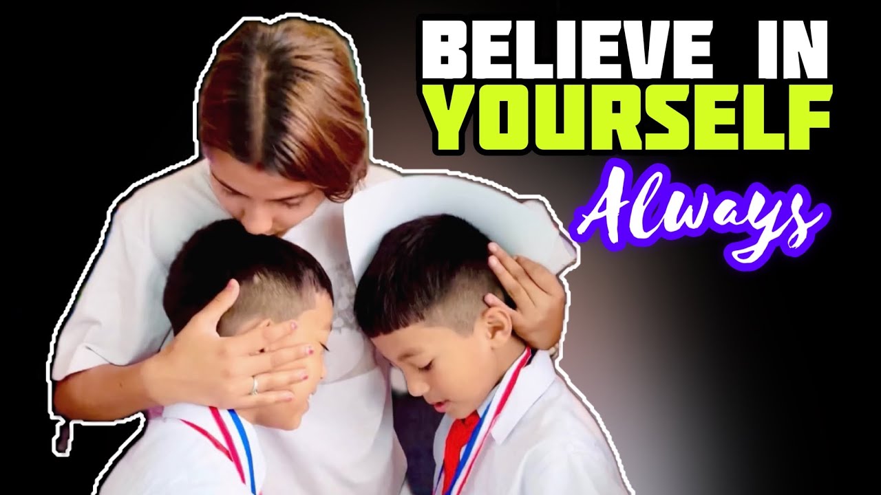 BELIEVE in YOURSELF ! ALWAYS !!