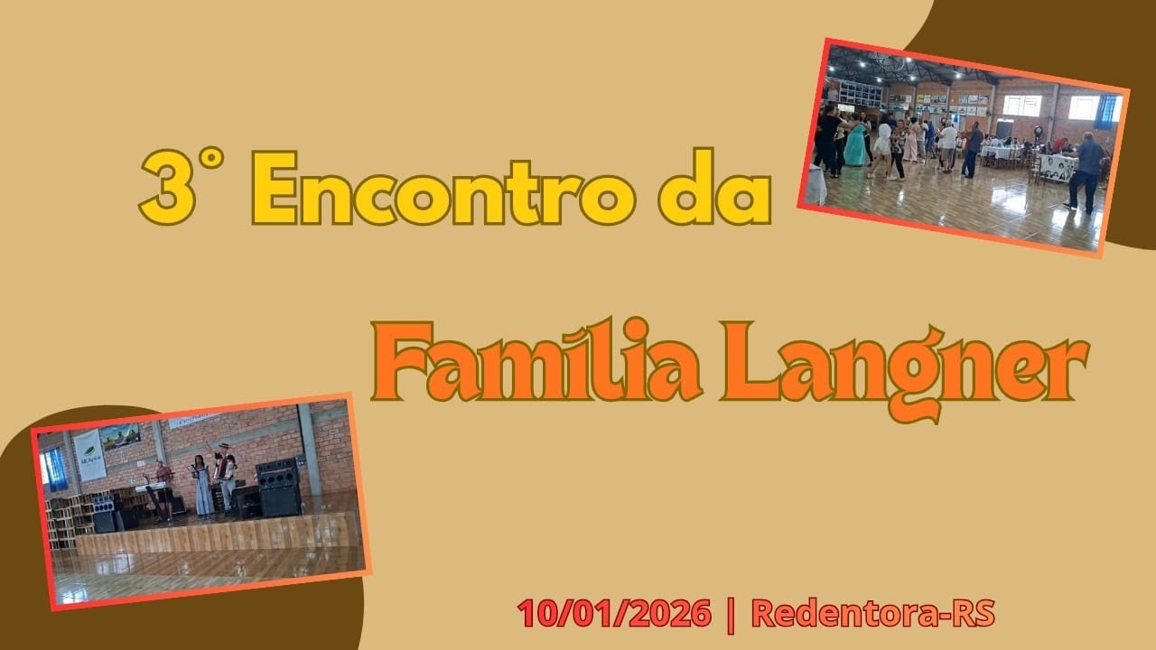3° Encontro da Família Langner | Redentora - RS