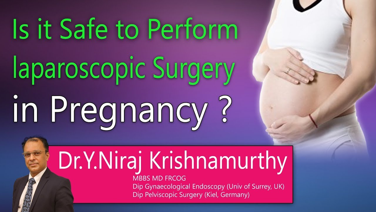 Hi9 | Is it Safe to Perform laparoscopic Surgery in Pregnancy? |Dr.Niraj Krishnamurthy|Gynecologist