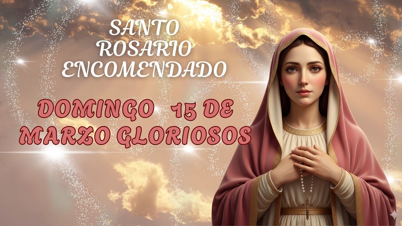 SANTO ROSARIO ENCOMENDADO CORTO 🙏 | DOMINGO 🌹| Misterios Gloriosos