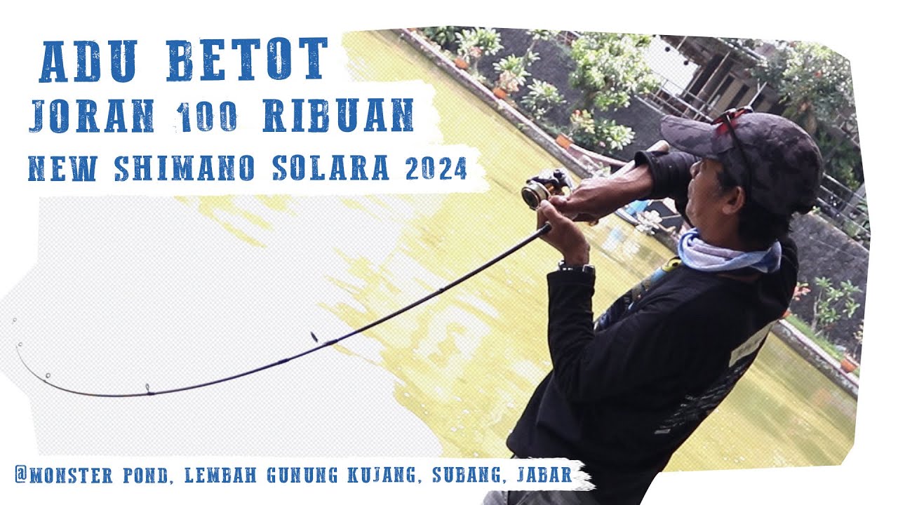 TES JORAN SHIMANO SOLARA 2024 | TERBUKTI KUATNYA