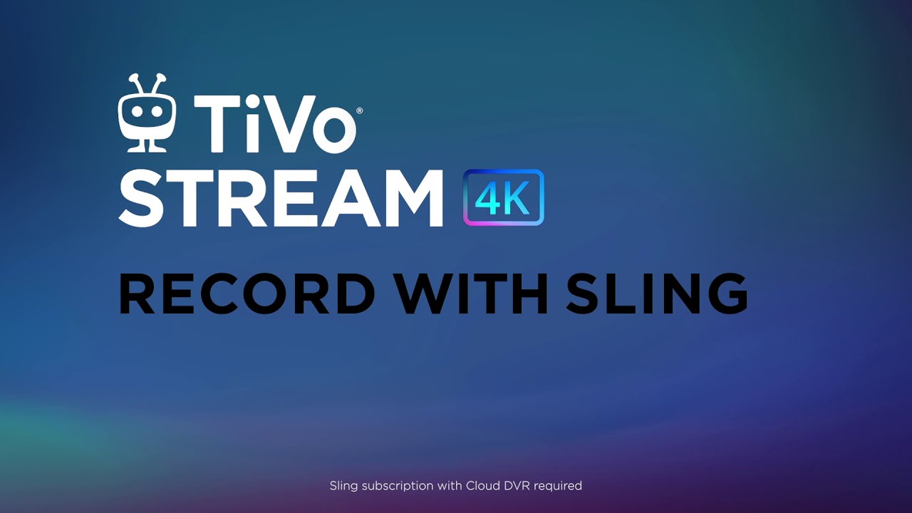 TiVo Stream 4K |  Record TV with Sling