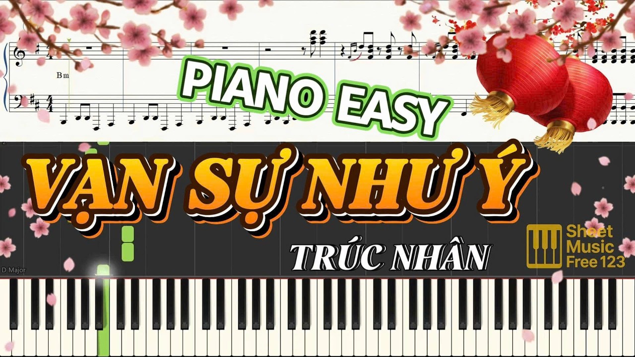 Piano Nhạc Tết 2026 - VẠN SỰ NHƯ Ý (DTAP x Trúc Nhân) | COVER EASY | SHEET MUSIC FREE.