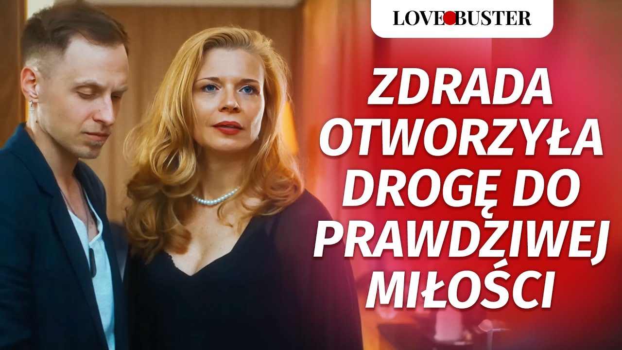 Zdrada Dziewczyny Doprowadziła Faceta Do Prawdziwej Miłości| @LoveBusterPolska