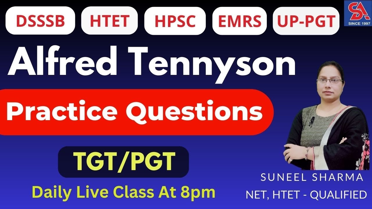 ALFRED TENNYSON PRACTICE QUESTIONS I ENGLISH LITERATURE I UGC-NET, HPSC, EMRS, DSSSB, UP TGT/PGT