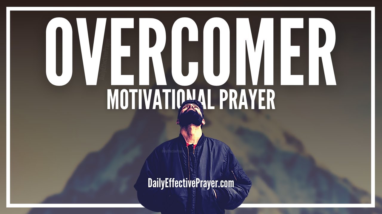 Motivational Prayer Of Faith To Overcome Obstacles You&rsquo;re Facing | Pray This Today