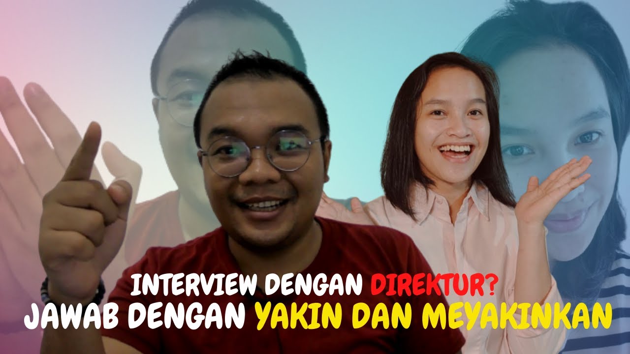 INTERVIEW DENGAN DIREKTUR? HARUS YAKIN DAN MEYAKINKAN - NGOBROL BARENG ROSA  #AGASERIUS