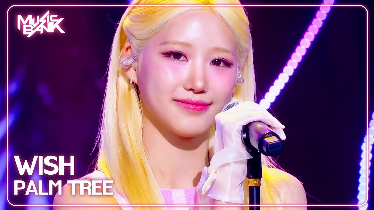WISH ウィッシュ 위시 - PALM TREE [Music Bank] | KBS WORLD TV 250704