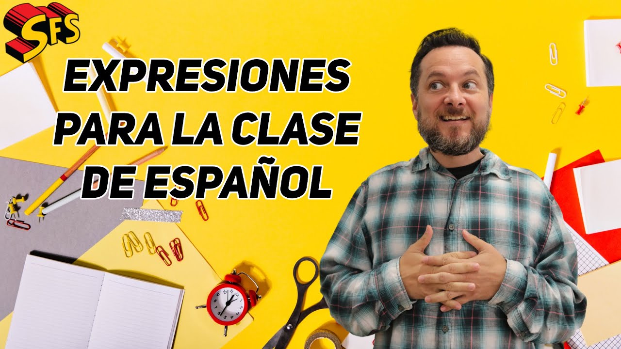 273. 10 Expresiones coloquiales que podemos usar en clase de español