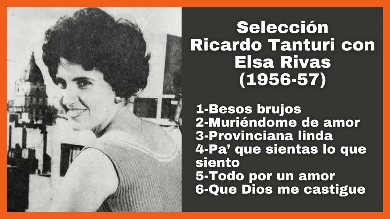 Selección Ricardo Tanturi con Elsa Rivas (1956-57) - El Patio y La Luna
