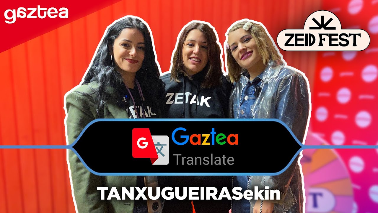GAZTEA TRANSLATE: Tanxugueiras | gaztea