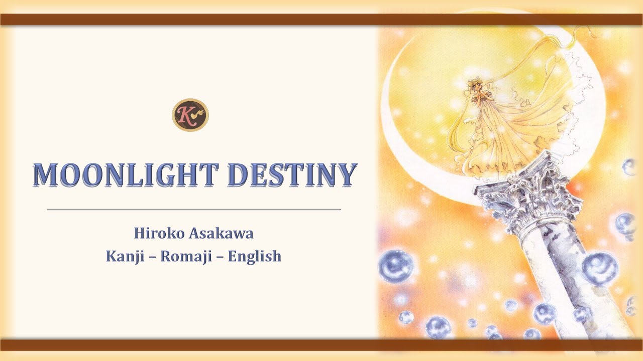 Hiroko Asakawa - Moonlight Destiny [Kanji/Romaji/English Lyrics] Sailor Moon S