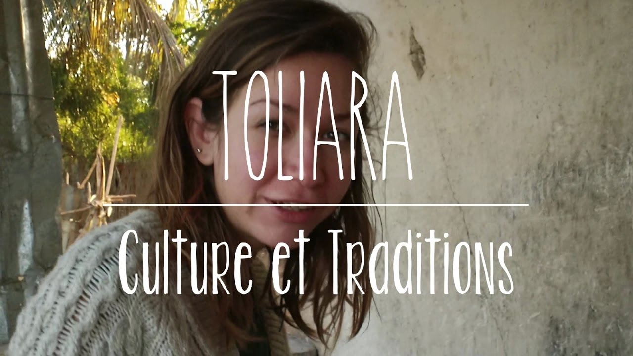 Toliara Culture et Traditions