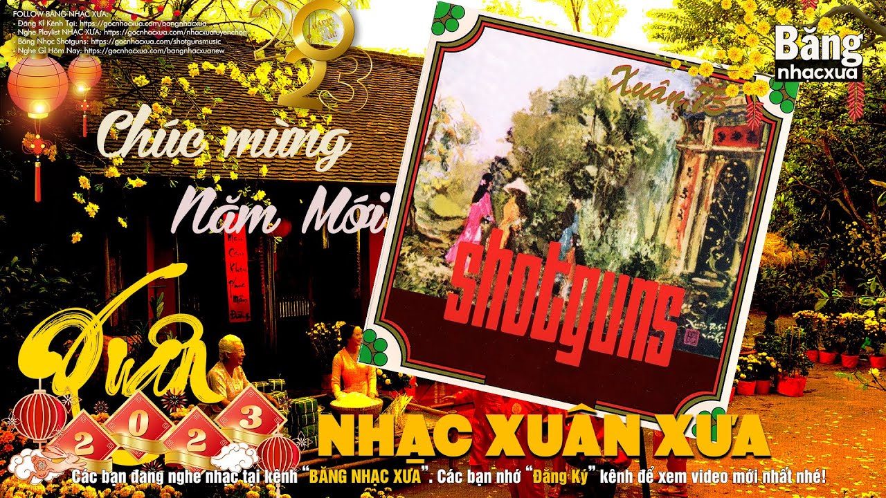 Album Nhạc Xuân 73 - Shotguns | Nhạc Xuân Xưa Trước Năm 1975 Âm Thanh 4 Chiều