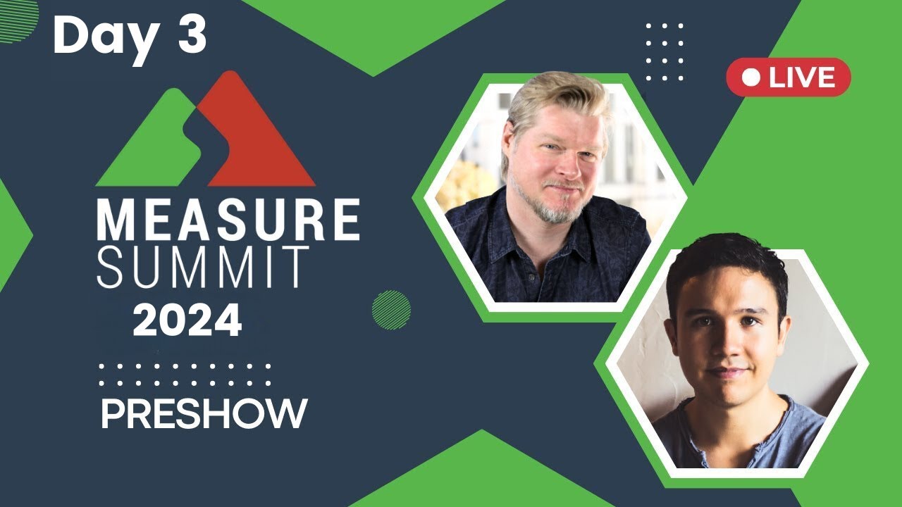 MeasureSummit 2024 Day 3 w/Julian and Mercer (PRE-SHOW)