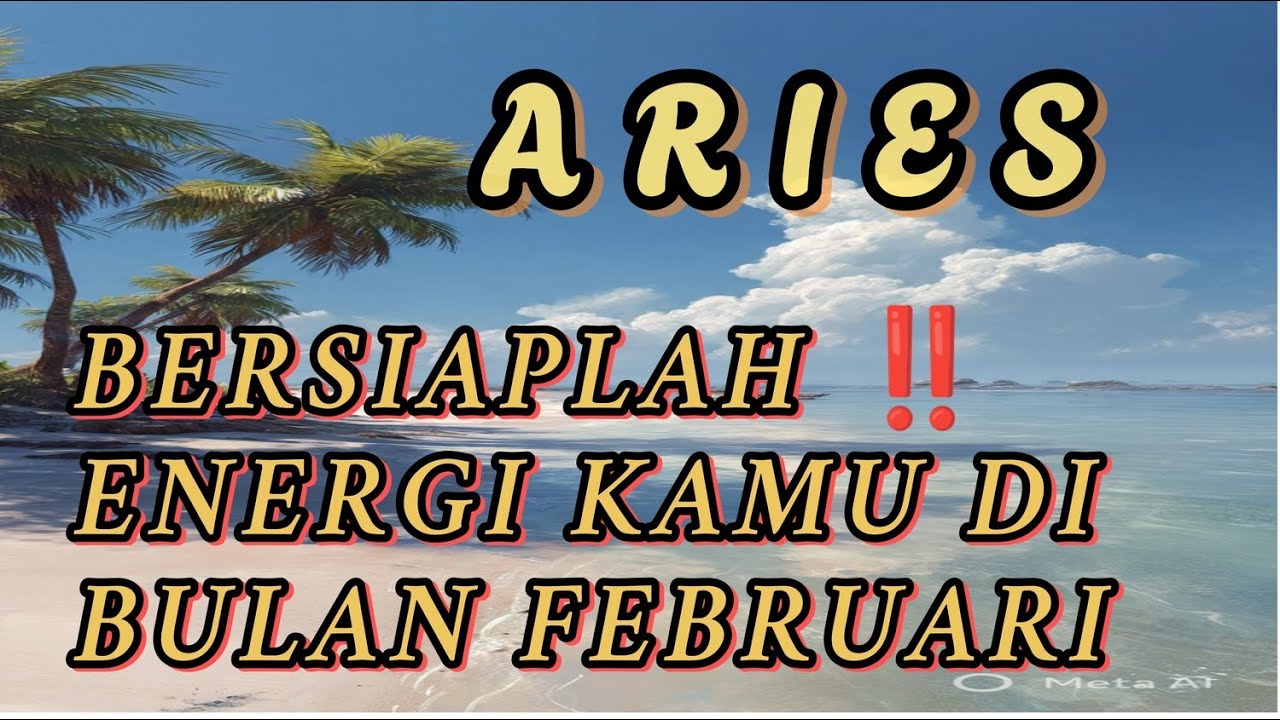 ARIES ⌛  Energi kamu di Bulan Februari di antara Dia Mereka Sedang mengawasi Mu 💥🔥