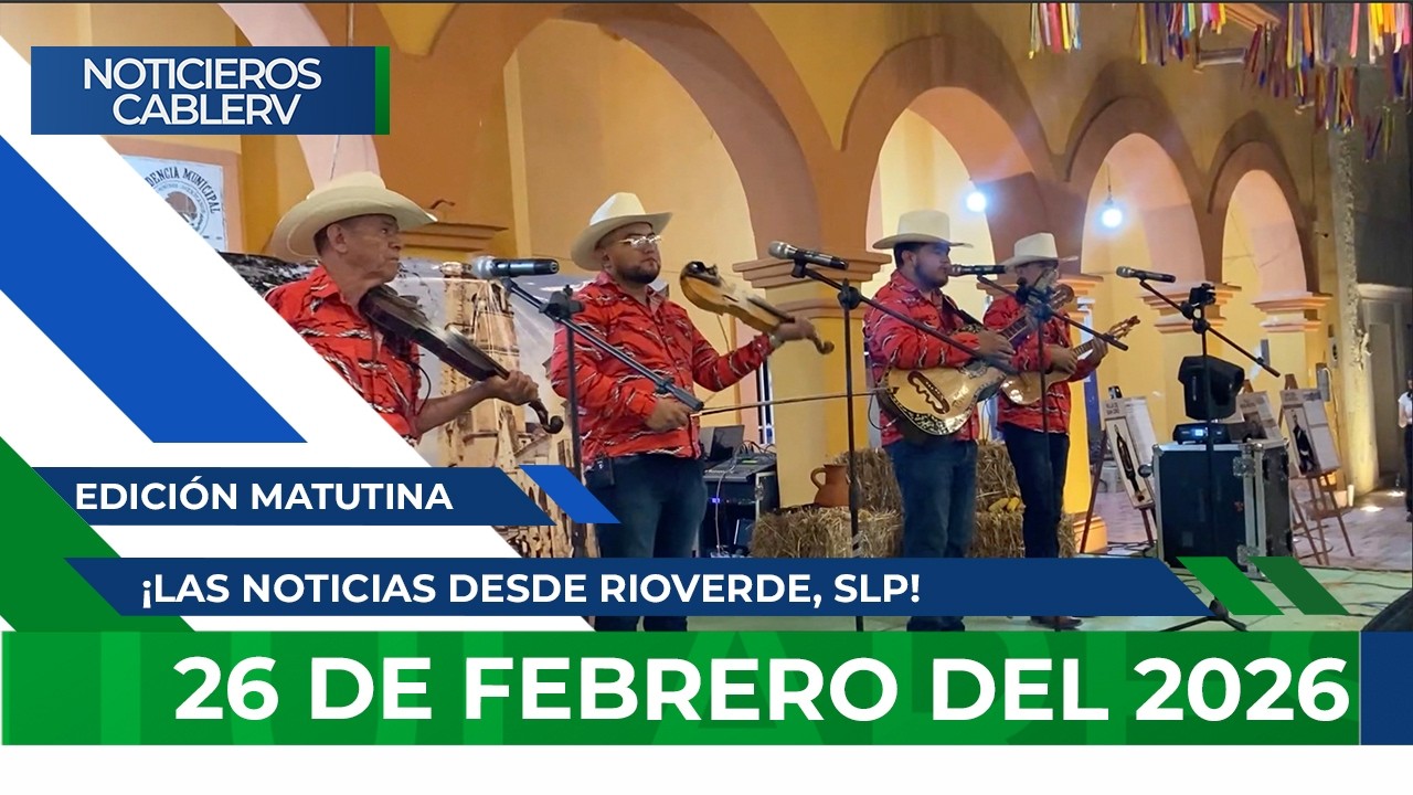 Noticieros CABLERV: Edición Matutina - 26 de febrero del 2026